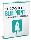 The 7-Step Blueprint To Launching a Product